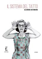 Il sistema del tatto di Alejandra Costamagna edito da Edicola Ediciones