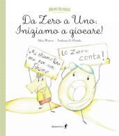 Da zero a uno. Iniziamo a giocare! di Fabio Marini edito da Chiaredizioni