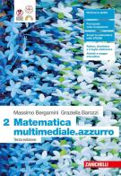 Matematica multimediale.azzurro. Per le Scuole superiori vol. 2 di Massimo Bergamini, Graziella Barozzi edito da Zanichelli