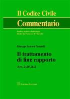 Il trattamento di fine rapporto. Artt. 2120-2122 di Giuseppe Santoro Passarelli edito da Giuffrè