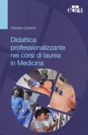 Didattica professionalizzante nei corsi di laurea in medicina di Fabrizio Consorti edito da Edra