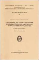 Convenzione del Consiglio d'Europa per la protezione dei diritti umani e delle libertà fondamentali (Roma, 16-17 novembre 2000) edito da Accademia Naz. dei Lincei