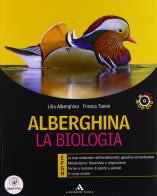 Alberghina. La biologia. Vol. E-F-G-H. Con laboratorio-Dal DNA. Con espansione online. Con DVD. Per i Licei e gli Ist. magistrali di Lilia Alberghina, Franca Tonini edito da Mondadori Scuola