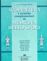 Agopuntura e tecniche complementari in medicina dello sport edito da Noi