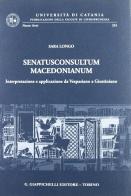 Senatusconsultum macedonianum. Interpretazione e applicazione da Vespasiano a Giustiniano di Sara Longo edito da Giappichelli