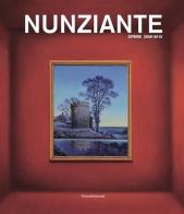 Nunziante. Opere 2006-2015. Ediz. a colori di J. Hubert edito da Silvana
