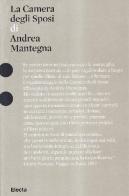 La camera degli sposi di Andrea Mantegna di Michele Cordaro edito da Mondadori Electa