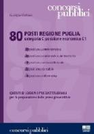 Ottanta posti Regione Puglia. Categoria C posizione economica C1 di Giuseppe Cotruvo edito da Maggioli Editore