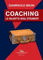 Coaching. La valigetta degli strumenti di Giampaolo Bruni edito da Gangemi Editore