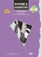 Suonare il sassofono: sax tenore. Con 2 CD di Peter Wastall edito da Carisch
