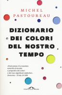 Dizionario dei colori del nostro tempo di Michel Pastoureau edito da Ponte alle Grazie