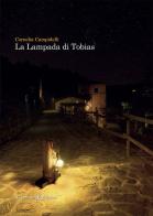 La lampada di Tobias di Cornelia Campidelli edito da Gilgamesh Edizioni