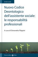 Nuovo Codice deontologico dell'assistente sociale: le responsabilità professionali edito da Carocci