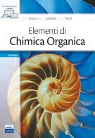 Elementi di chimica organica. Con e-book di William H. Brown, Mary K. Campbell, Shawn O. Farrell edito da Edises