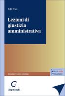 Lezioni di giustizia amministrativa di Aldo Travi edito da Giappichelli