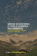 Servizi ecosistemici e tutela giuridica dell'ambiente edito da Mimesis