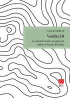 Vendita 3.0. La seduzione totale: un approccio olistico ai bisogni del cliente di Giulio Spreti edito da Brè