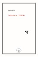 Sorelle di confine. Raccolta poetica di Jonida Prifti edito da Marco Saya