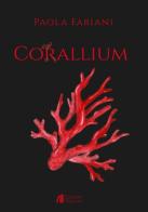 Corallium di Paola Fabiani edito da Helicon