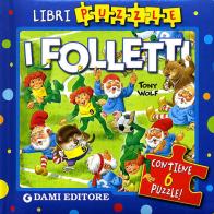 I folletti. Ediz. illustrata. Con 6 puzzle di Elena Carloni edito da Dami Editore