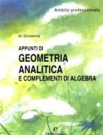 Appunti di geometria analitica e complementi di algebra. Ambito professionale. Materiali per il docente. Per gli Ist. professionali di Marina Scovenna edito da CEDAM