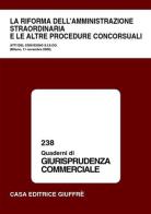 Riforma dell'amministrazione straordinaria e le altre procedure concorsuali. Atti del Convegno SISCO (Milano, 11 novembre 2000) edito da Giuffrè