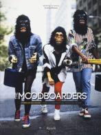 The moodboarders. Stories of odd design-Storie disobbedienti dal mondo del design. Ediz. bilingue edito da Rizzoli