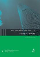 Leverage e valore. Listed European Firms di Anna Paola Micheli, Anna Maria Calce edito da Aracne
