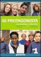 Io protagonista. Narrantologia e laboratori-Il mio percorso di autovalutazione-Alla scoperta. Per la Scuola media vol.3 di Manuela Botto, Mariolina Giacosa edito da Paravia