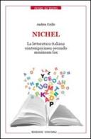 Nichel. La letteratura italiana contemporanea secondo Minimum Fax di Andrea Cirillo edito da Unicopli