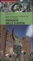Piemonte, Valle d'Aosta di M. Pia Rossignani, Chiara Baratto, Francesca Bonzano edito da Laterza