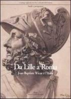 Da Lille a Roma. Jean-Baptiste Wicar e l'Italia. Disegni dell'Accademia di belle arti di Perugia e del Museo di Lille edito da Mondadori Electa