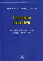 Tecnologie educative. Modelli e ambiti applicativi delle ICT nella scuola di Monica Banzato, Domenico Corcione edito da CLUEB