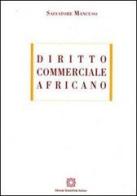 Diritto commerciale africano di Salvatore Mancuso edito da Edizioni Scientifiche Italiane