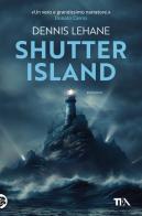 Shutter Island di Dennis Lehane edito da TEA