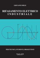 Rifasamento elettrico industriale di Giovanni Mele edito da Phasar Edizioni