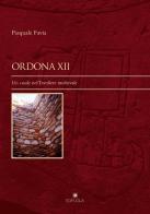 Ordona XII. Un casale nel Tavoliere medievale di Pasquale Favia edito da Edipuglia