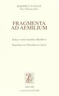 Fragmenta ed Aemilium di Joseph Tusiani edito da Congedo