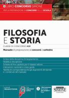 Filosofia e Storia Classe di concorso A19. Manuale di preparazione ai concorsi a cattedra. Con espansione online edito da Edizioni Giuridiche Simone