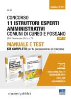 Concorso 11 istruttori esperti amministrativi Comuni di Cuneo e Fossano (Cat. C). Manuale e test. Kit completo per la preparazione al concorso edito da Maggioli Editore