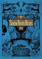 Seven Roots Blues di Mattia Valentini edito da Edizioni NPE