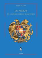 Gli armeni. Un cammino verso il genocidio di Angelo Di Lieto edito da La Rondine Edizioni