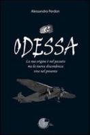 Odessa di Alessandro Perdon edito da La Memoria del Mondo