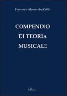 Compendio di teoria musicale di Francesco A. Grillo edito da Meligrana Giuseppe Editore