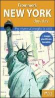 New York. Frommer's day by day. Per vivere al meglio la città. Con mappa plastificata di Alexis Lipsitz Filippin edito da Lozzi Editori