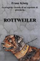 Rottweiler di Franz König edito da Youcanprint
