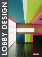 Lobby design. Ediz. italiana, inglese, spagnola, francese e tedesca di Montse Borras edito da Daab