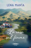 La casa sul fiume di Lena Manta edito da Giunti Editore
