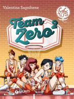 Team zero2. Ediz. ad alta leggibilità di Valentina Sagnibene edito da Giunti Editore