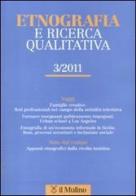 Etnografia e ricerca qualitativa (2011) vol.3 edito da Il Mulino